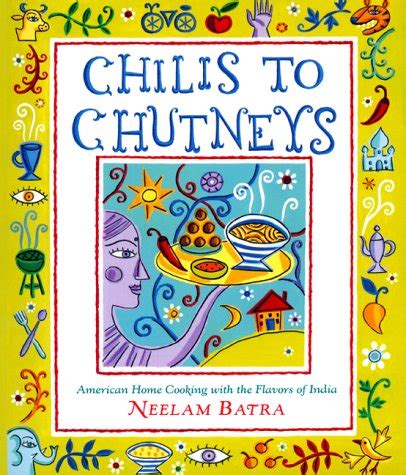 Chilis to Chutneys American Home Cooking With The Flavors Of India Epub