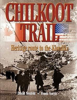 Chilkoot Trail Heritage Route to the Klondike Epub