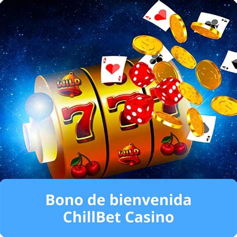 Chill Bet Casino: Seu Guia Completo para Jogar com Tranquilidade