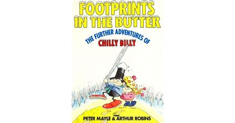 Chilly Billy Book 2 Footprints in the Butter Further Adventures of the Little Man Who Lives in the Fridge