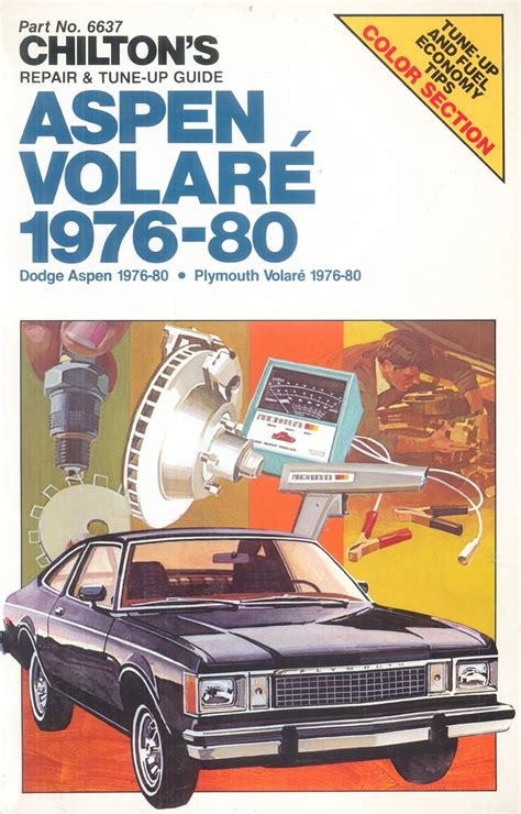 Chiltons Repair and Tune-Up Guide: Aspen Volare 1976-1980 (Chiltons Repair Manual) Ebook Kindle Editon