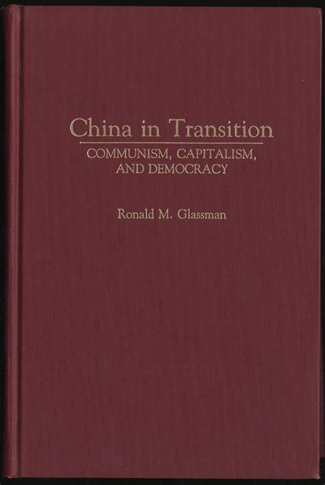 China in Transition Communism, Capitalism, and Democracy Epub