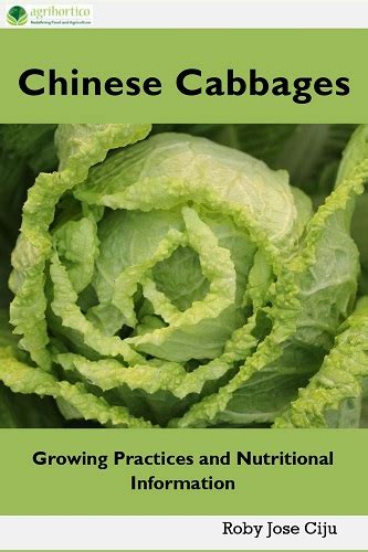 Chinese Cabbages Growing Practices and Nutritional Information Reader