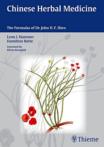 Chinese Herbal Medicine: The Formulas of Dr. John H. F. Shen Ebook Kindle Editon