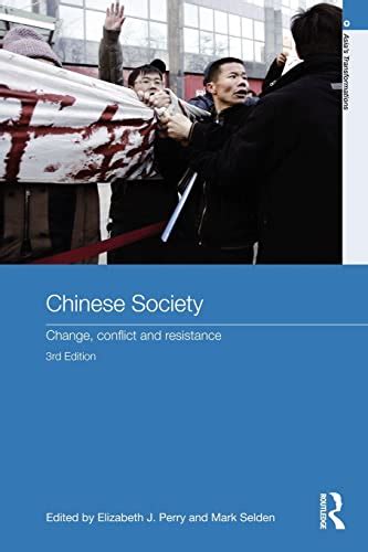 Chinese.Society.Change.Conflict.and.Resistance.Third.Edition.Asia.s.Transformations Reader