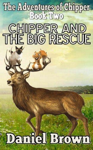 Chipper And The Big Rescue The Adventures of Chipper Book 2 Kindle Editon