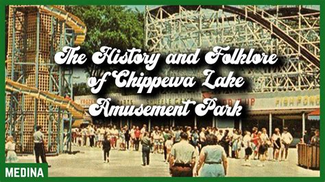 Chippewa Lake Amusement Park: A Nostalgic Journey into History and Rides