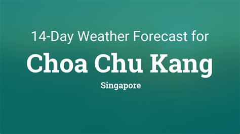 Choa Chu Kang Weather Forecast: Everything You Need to Know