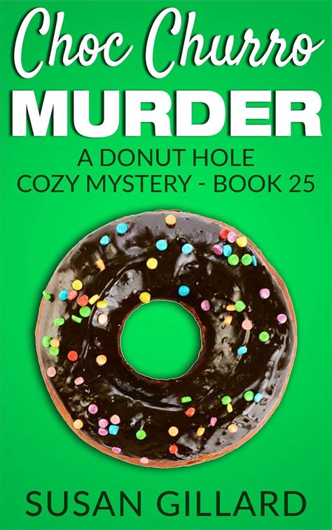 Choc Churro Murder A Donut Hole Cozy Mystery Book 25 Volume 25 Reader