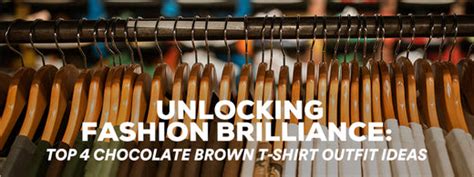 Chocolate Brown T-Shirt: A Timeless and Versatile Wardrobe Essential