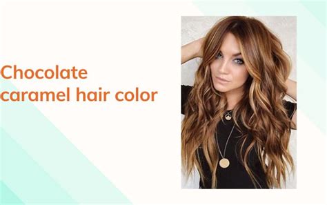 Chocolate Caramel Hair Color: The Ultimate Guide to Achieving the Perfect Blend