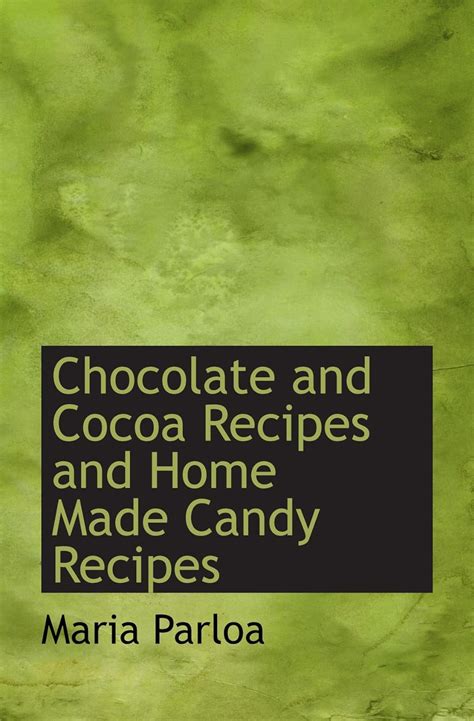 Chocolate and Cocoa Recipes Home Made Candy Recipes Reader