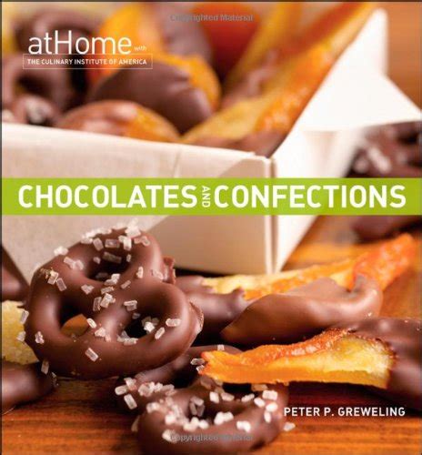 Chocolates and Confections at Home with The Culinary Institute of America PDF