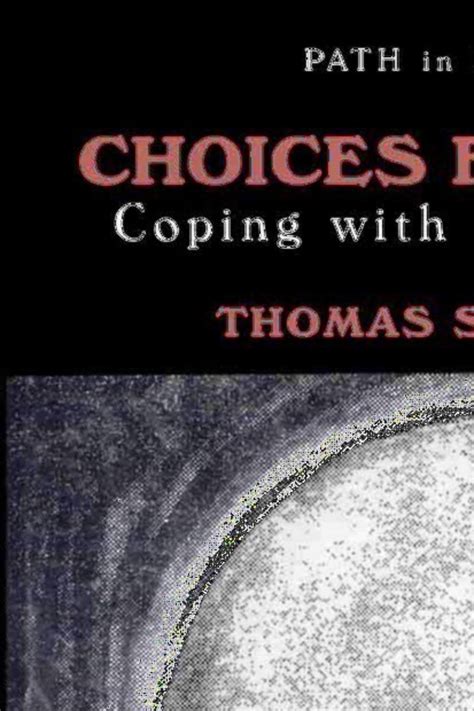 Choices for Living Coping with Fear of Dying 1st Edition Doc