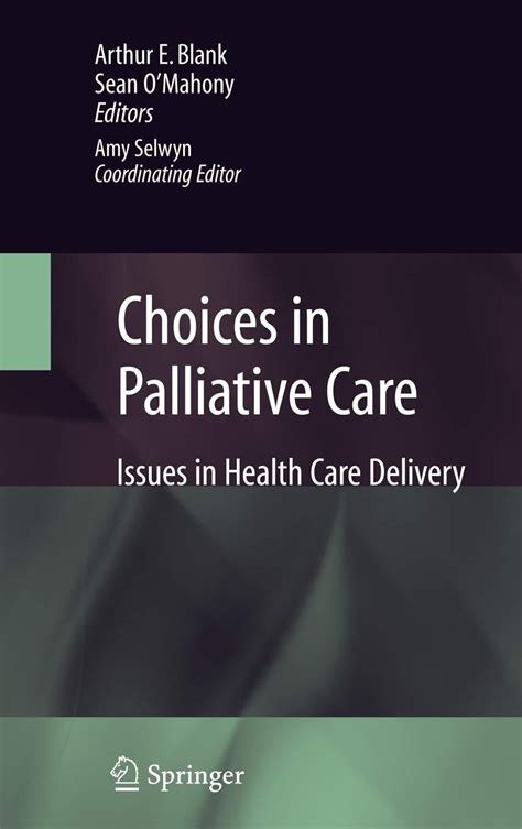 Choices in Palliative Care Issues in Health Care Delivery 1st Edition Kindle Editon