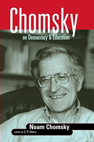 Chomsky on Democracy and Education Social Theory Education and Cultural Change Reader