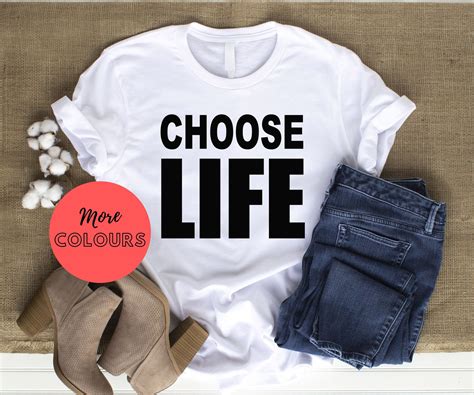 Choose Life T-Shirt: A Symbol of Hope and Empowerment