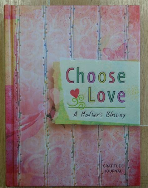 Choose Love A Mother s Blessing Gratitude Journal Reader