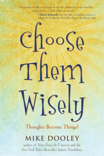 Choose Them Wisely Thoughts Become Things Kindle Editon