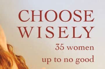 Choose Wisely 35 Women Up To No Good Reader