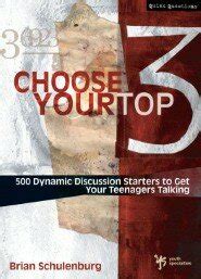 Choose Your Top 3 500 Dynamic Discussion Starters to Get Your Teenagers Talking Reader