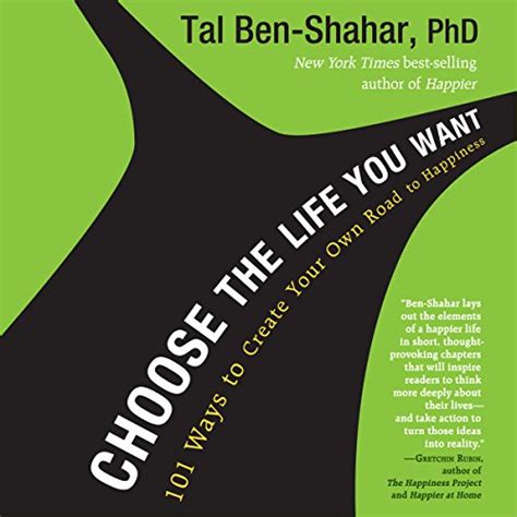 Choose the Life You Want 101 Ways to Create Your Own Road to Happiness Doc