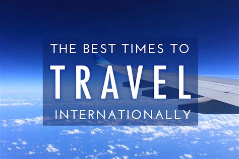 Choose the right time to travel: