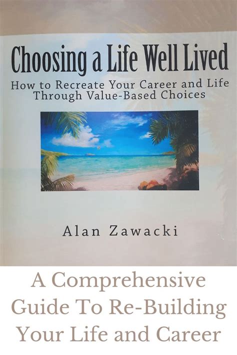 Choosing a Life Well Lived How to Recreate Your Career and Life Through Value-based Choices Kindle Editon