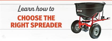 Choosing the Right Spreader