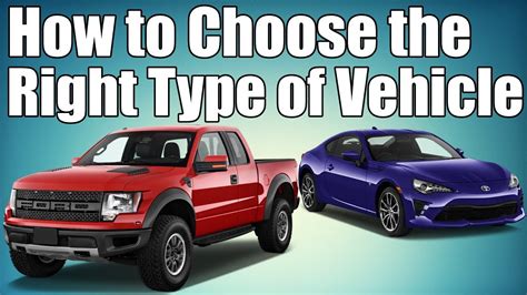 Choosing the Right Vehicle: