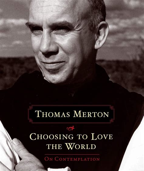 Choosing to Love the World On Contemplation PDF