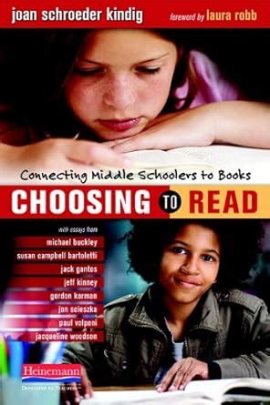 Choosing to Read: Connecting Middle Schoolers to Books Ebook Kindle Editon