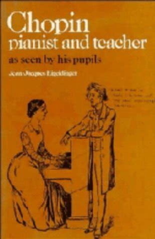 Chopin: Pianist and Teacher As Seen by his Pupils PDF