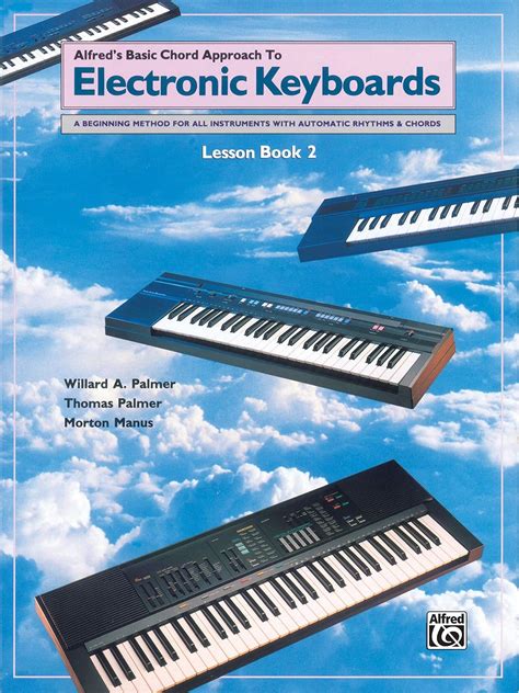 Chord Approach to Electronic Keyboards Lesson Book 2 Alfred s Basic Piano Library Doc