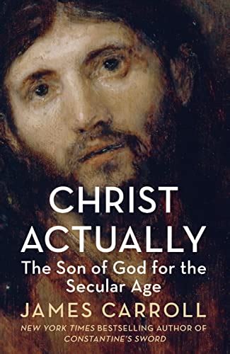 Christ Actually The Son of God for the Secular Age Doc
