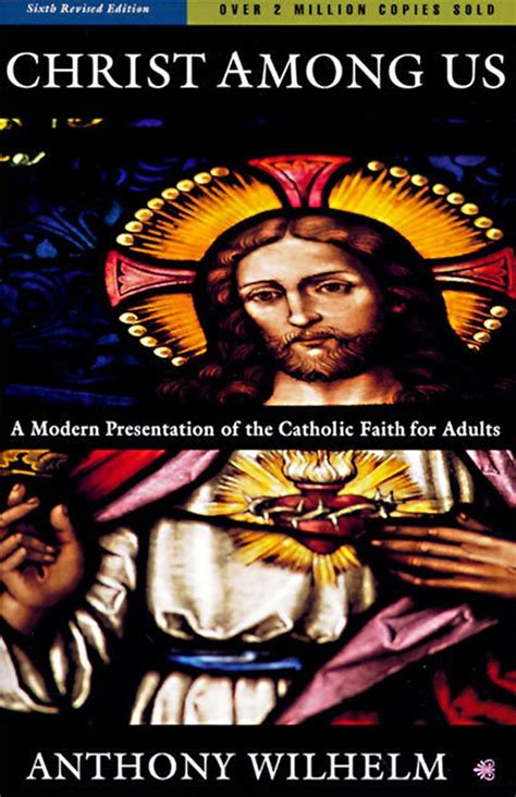 Christ Among Us A Modern Presentation of the Catholic Faith for Adults 6th Edition Reader