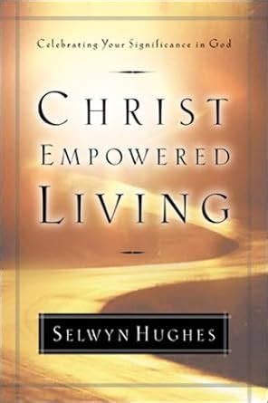 Christ Empowered Living Celebrating Your Significance in God Epub