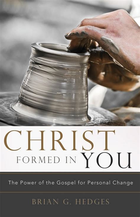 Christ Formed in You The Power of the Gospel for Personal Change Epub