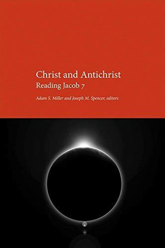 Christ and Antichrist Reading Jacob 7 Epub