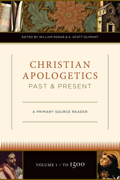 Christian Apologetics Past and Present Volume 1 To 1500 A Primary Source Reader Reader