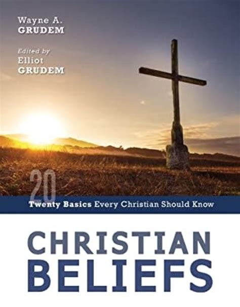 Christian Beliefs Twenty Basics Every Christian Should Know Kindle Editon