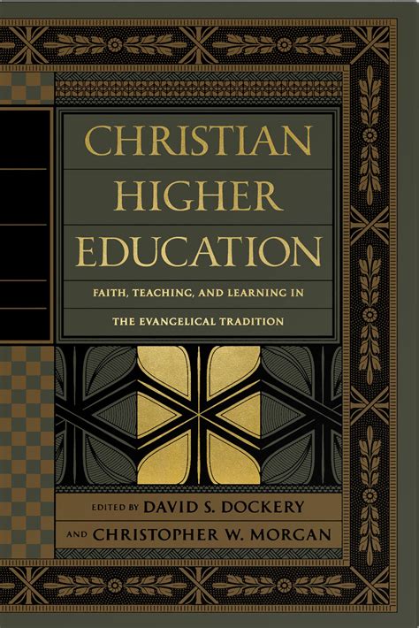 Christian Higher Education Faith Teaching and Learning in the Evangelical Tradition Epub