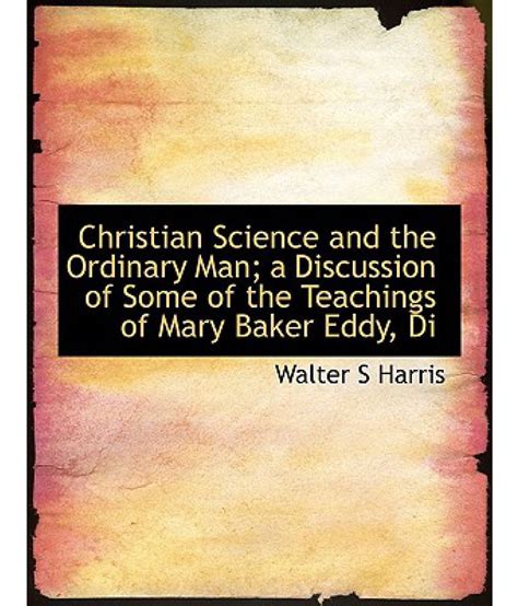 Christian Science and the Ordinary Man Kindle Editon