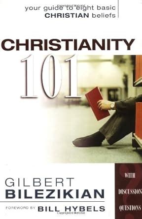 Christianity 101 Your Guide to Eight Basic Christian Beliefs Reader