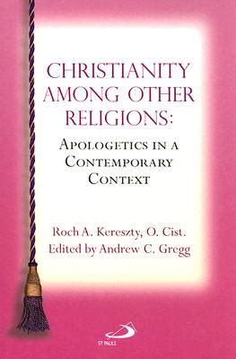 Christianity among Other Religions Apologetics in a Contemporary Context Doc