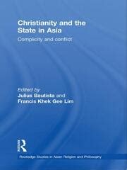 Christianity and the State in Asia: Complicity and Conflict Ebook PDF