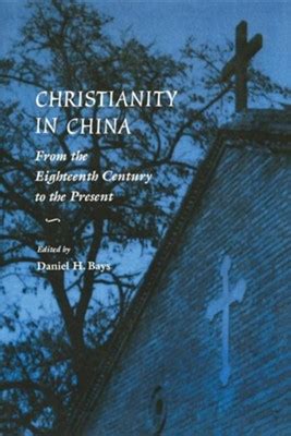 Christianity in China From the Eighteenth Century to the Present Reader