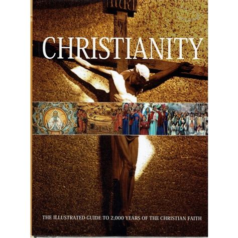 Christianity the Illustrated Guide to 2,000 Years of the Christian Faith Epub