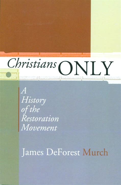 Christians Only A History of the Restoration Movement Epub