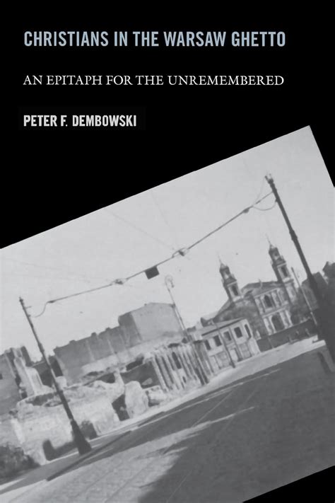 Christians in the Warsaw Ghetto: An Epitaph for the Unremembered PDF